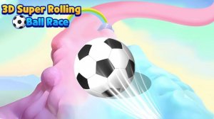 3D Super Rolling Ball Race: Speed Challenge