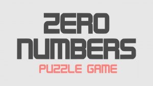 Zero Numbers Puzzle Game